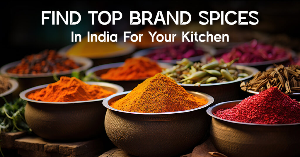 Top Spices Brands in India